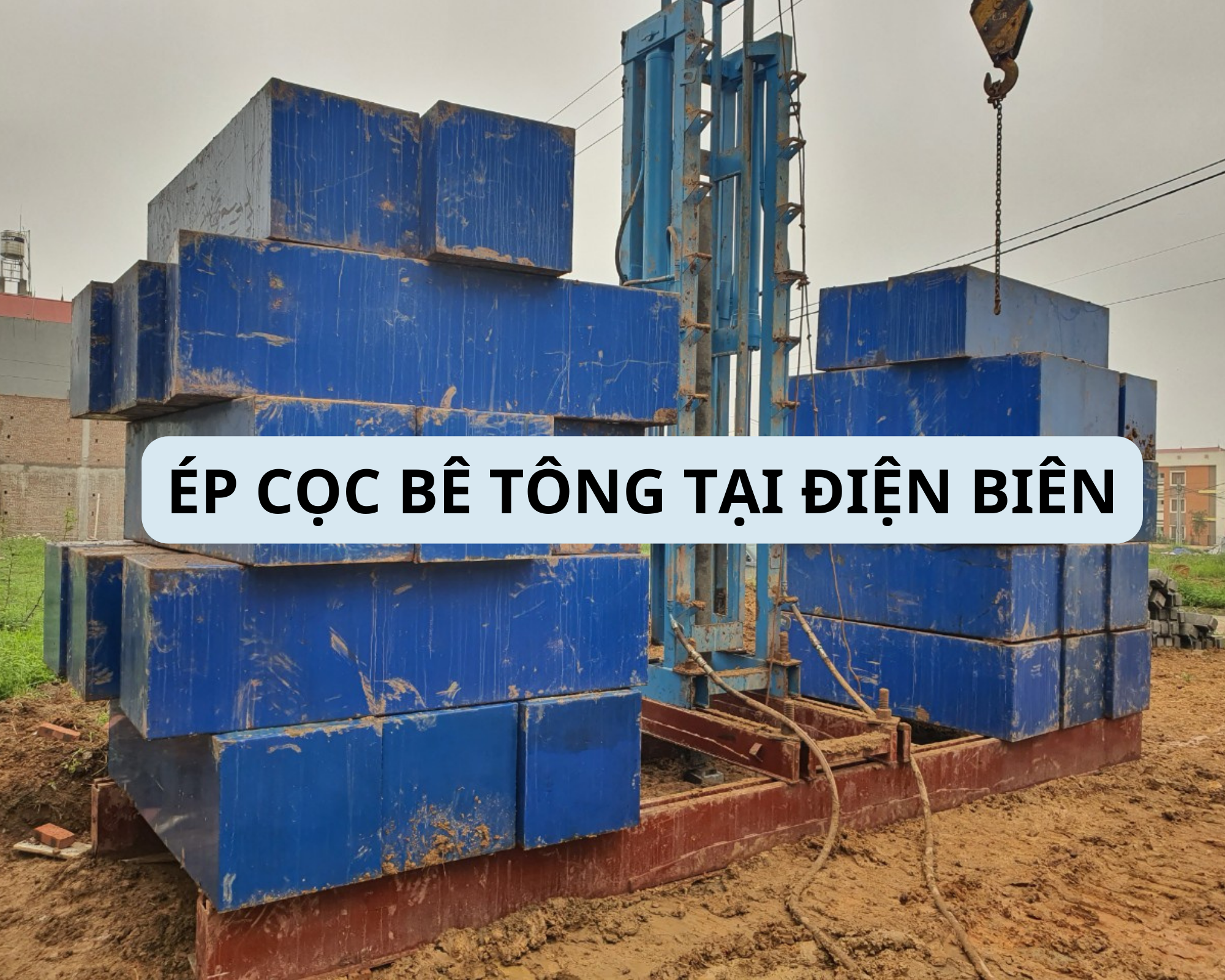 ÉP CỌC BÊ TÔNG TẠI ĐIỆN BIÊN