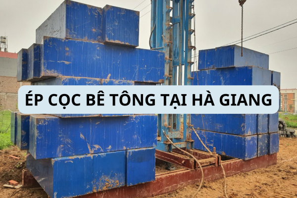 ÉP CỌC BÊ TÔNG TẠI HÀ GIANG