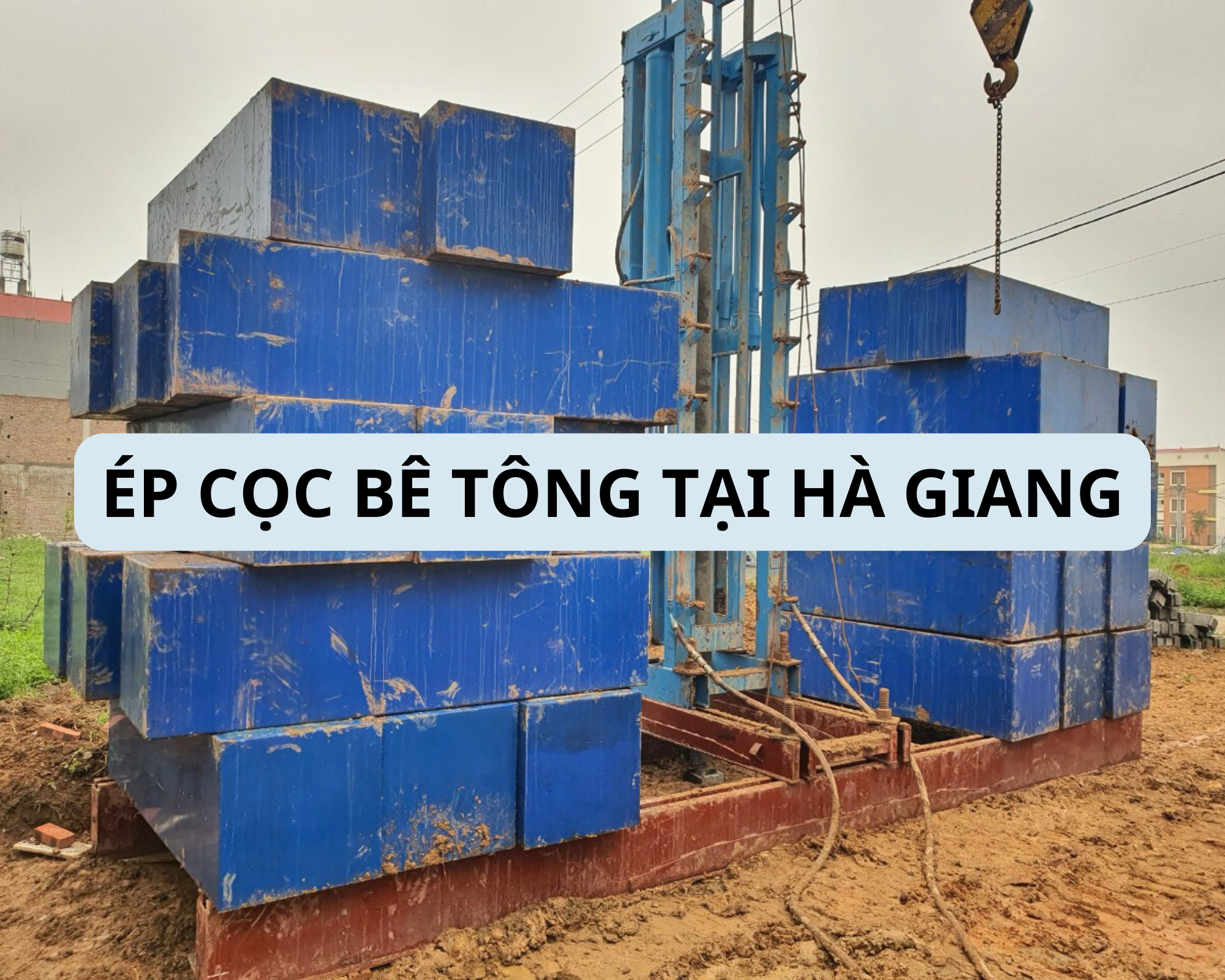 ÉP CỌC BÊ TÔNG TẠI HÀ GIANG