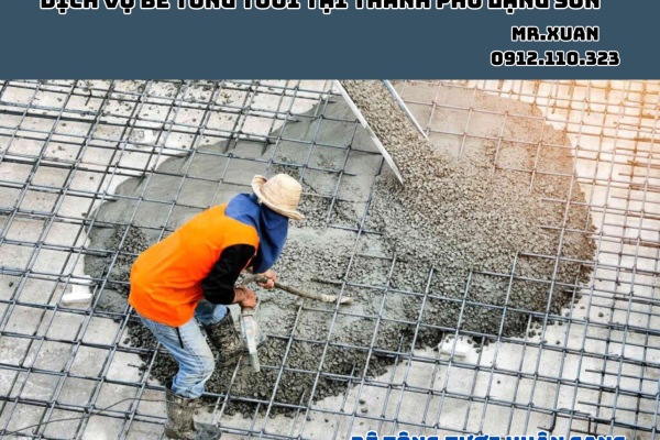 DỊCH VỤ BÊ TÔNG TƯƠI TẠI THÀNH PHỐ LẠNG SƠN