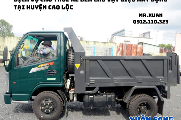 DỊCH VỤ CHO THUÊ XE BEN CHỞ VẬT LIỆU XÂY DỰNG TẠI HUYỆN CAO LỘC