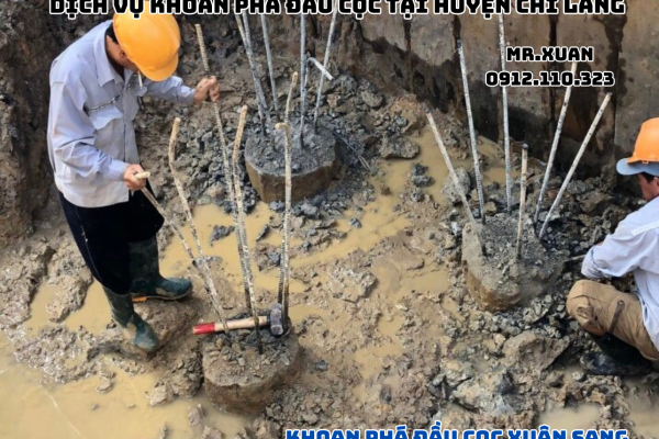 DỊCH VỤ KHOAN PHÁ ĐẦU CỌC TẠI HUYỆN CHI LĂNG