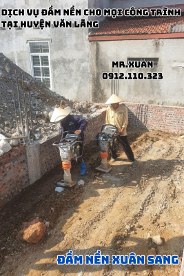 Dịch Vụ Đầm Nền Cho Mọi Công Trình Tại Huyện Văn Lãng