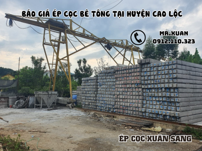 BÁO GIÁ ÉP CỌC BÊ TÔNG TẠI HUYỆN CAO LỘC