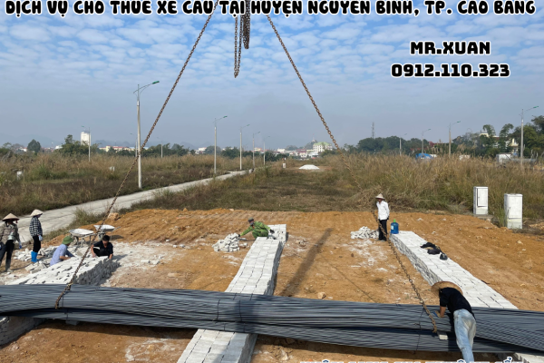 DỊCH VỤ CHO THUÊ XE CẨU TẠI HUYỆN NGUYÊN BÌNH, THÀNH PHỐ CAO BẰNG