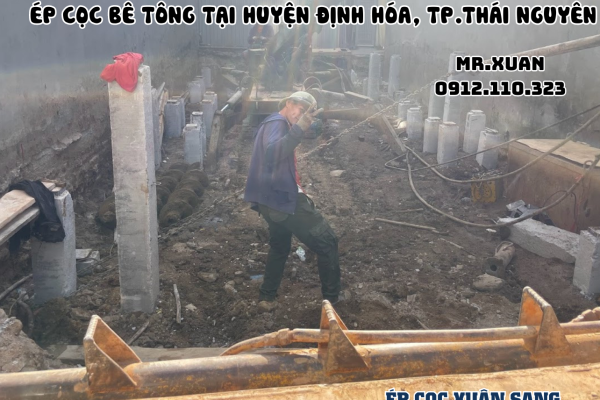 DỊCH VỤ ÉP CỌC BÊ TÔNG TẠI HUYỆN ĐỊNH HÓA, THÀNH PHỐ THÁI NGUYÊN
