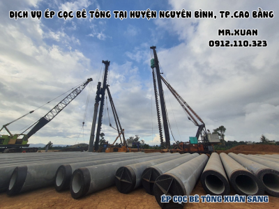 DỊCH VỤ ÉP CỌC BÊ TÔNG TẠI HUYỆN NGUYÊN BÌNH, THÀNH PHỐ CAO BẰNG