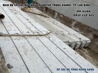 DỊCH VỤ ÉP CỌC BÊ TÔNG TẠI HUYỆN TRÙNG KHÁNH, THÀNH PHỐ CAO BẰNG