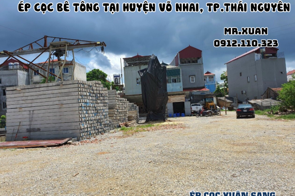 DỊCH VỤ ÉP CỌC BÊ TÔNG TẠI HUYỆN VÕ NHAI, THÀNH PHỐ THÁI NGUYÊN