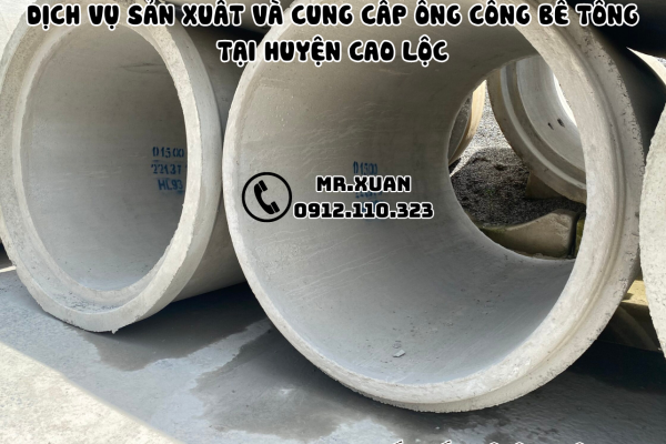 DỊCH VỤ SẢN XUẤT VÀ CUNG CẤP ỐNG CỐNG BÊ TÔNG TẠI HUYỆN CAO LỘC