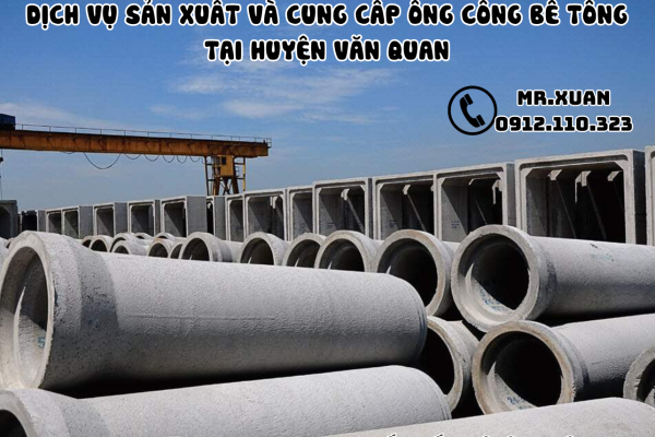 DỊCH VỤ SẢN XUẤT VÀ CUNG CẤP ỐNG CỐNG BÊ TÔNG TẠI HUYỆN VĂN QUAN