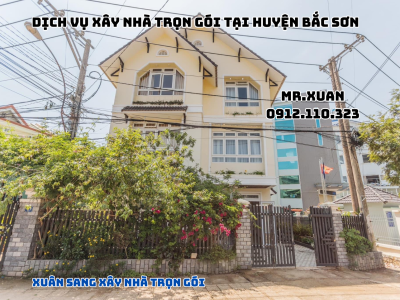 DỊCH VỤ XÂY NHÀ TRỌN GÓI TẠI HUYỆN BẮC SƠN